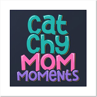 Cat Lover Gifts Catchy Mom Moments Posters and Art